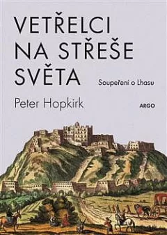 Vetřelci na střeše světa: Soupeření o Lhasu