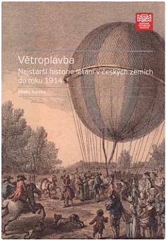 Větroplavba: Nejstarší historie létání v českých zemích do roku 1914