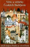 Věže a věžičky Českých Budějovic aneb nejen Praha je stověžatá