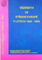 Vězenství ve střední Evropě v letech 1945-1955