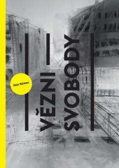 Vězni svobody