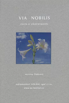 Via nobilis: cesta k ušlechtilosti
