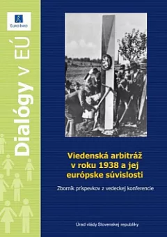 Viedenská arbitráž v roku 1938 a jej európske súvislosti