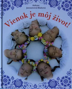 Vienok je môj život!