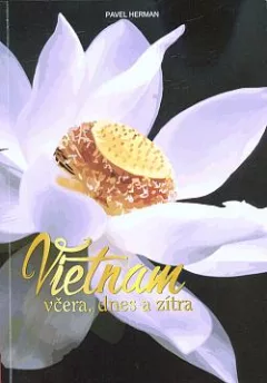 Vietnam včera, dnes a zítra