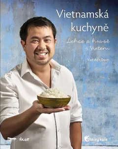 Vietnamská kuchyně – Lehce a hravě s Vietem