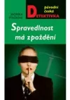 Spravedlnost má zpoždění