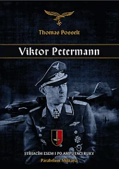 Viktor Petermann - Stíhacím esem i po amputaci ruky
