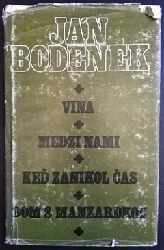 Vina / Medzi nami / Keď zanikol čas / Dom s manzardkou