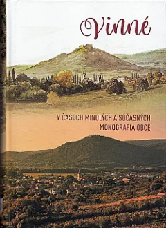 Vinné v časoch minulých a súčasných - monografia obce