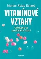 Vitamínové vztahy: Obklopte se pozitivními lidmi