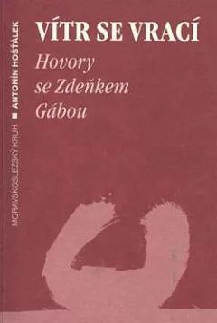 Vítr se vrací: Hovory se Zdeňkem Gábou