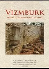 Vizmburk - raně gotický hrad a jeho proměny