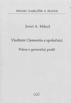 Vladimír Clementis a spoločníci: Pokus o generačný profil