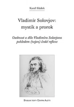 Vladimír Solovjov: mystik a prorok