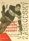 Vladimír Zábrodský – skutečný příběh hokejové legendy