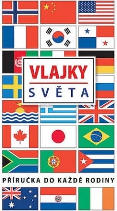 Vlajky světa - Příručka na každé rodiny