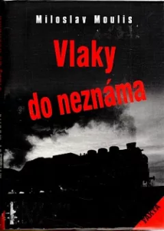 Vlaky do neznáma