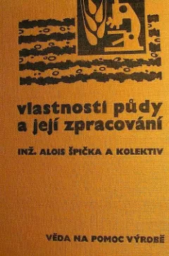 Vlastnosti půdy a její zpracování