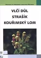 Vlčí důl, Strašík, Kouřimský lom