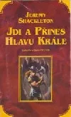 Jdi a přines hlavu krále