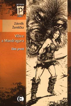 Vlčice a Mandragora. Část první