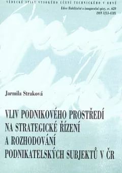 Vliv podnikového prostředí na strategické řízení a rozhodování podnikatelských subjektů v ČR