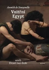 Vnitřní Egypt aneb Deset ran duše