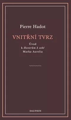 Vnitřní tvrz: Úvod k Hovorům k sobě Marka Aurelia