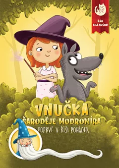 Vnučka čaroděje Modromíra: Poprvé v říši pohádek