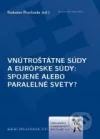 Vnútroštátne súdy a európske súdy