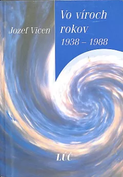 Vo víroch rokov 1938 - 1988