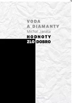 Voda a diamanty: Hodnoty - zlo - dobro