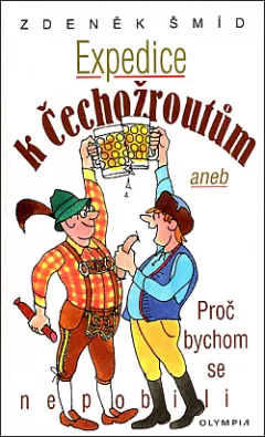 Expedice k Čechožroutům aneb Proč bychom se nepobili