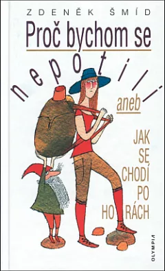 Proč bychom se nepotili aneb Jak se chodí po horách