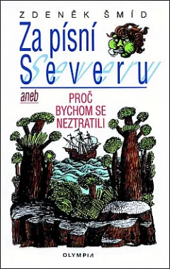Za písní Severu aneb Proč bychom se neztratili