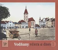 Vodňany včera a dnes 1