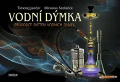 Vodní dýmka. Průvodce světem vodních dýmek