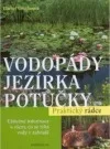 Vodopády, jezírka, potůčky
