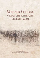 Vojenská hudba v kultuře a historii českých zemí