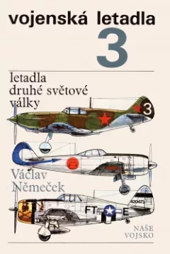 Vojenská letadla 3: Letadla druhé světové války