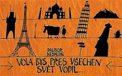 Vola bys přes všechen svět vodil...