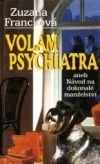 Volám psychiatra aneb Návod na dokonalé manželství