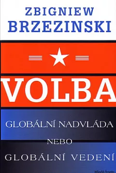 Volba: globální nadvláda nebo globální vedení