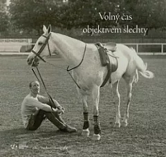 Volný čas objektivem šlechty