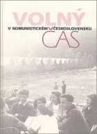 Volný čas v komunistickém Československu. Katalog výstavy
