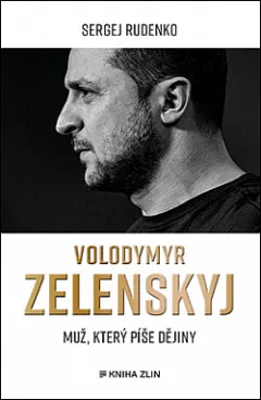 Volodymyr Zelenskyj: Muž, který píše dějiny