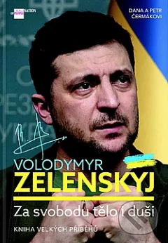 Volodymyr Zelenskyj – Za svobodu tělo i duši