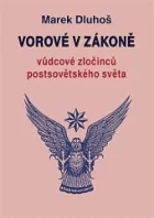 Vorové v zákoně - vůdcové zločinců postsovětského světa