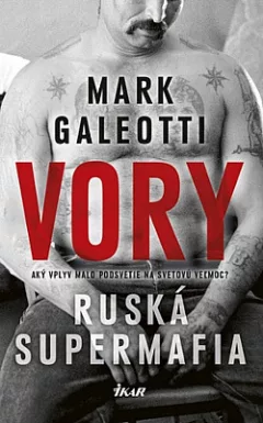 Vory - Ruská supermafia
